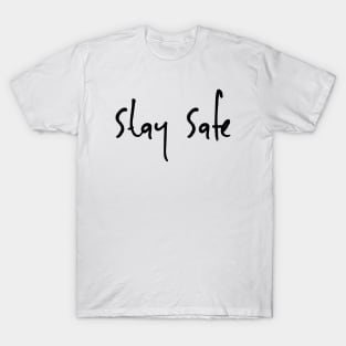 Stay Safe T-Shirt